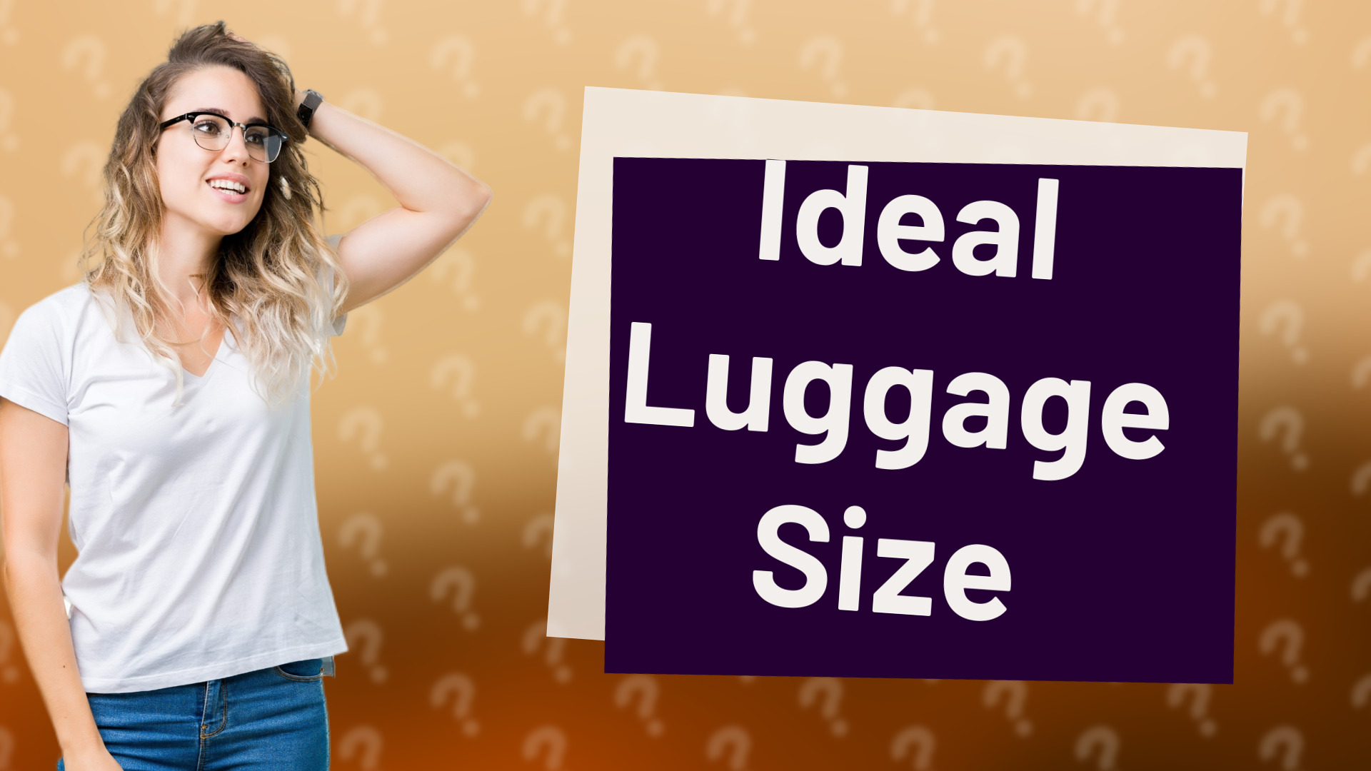 Ideal Luggage Size