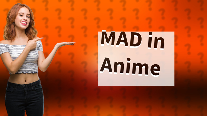 MAD in Anime