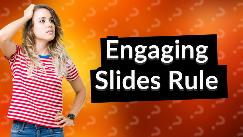 Engaging Slides Rule