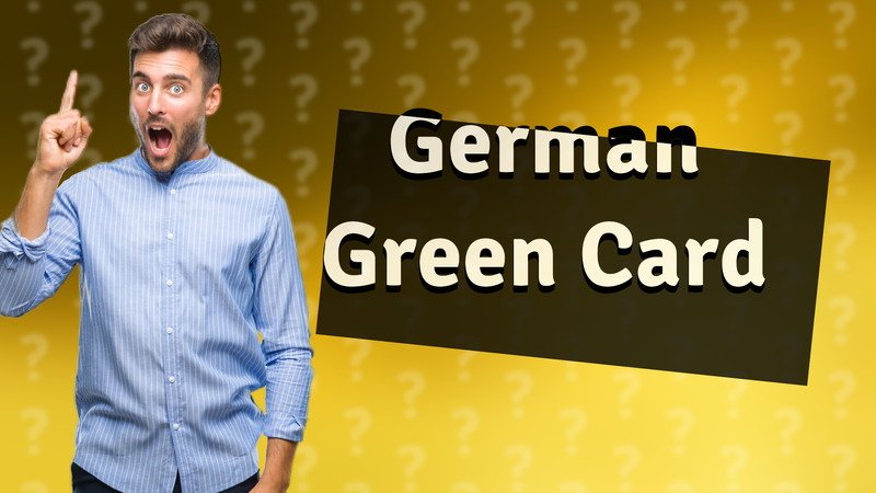 German Green Card