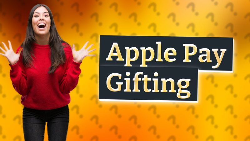 Apple Pay Gifting