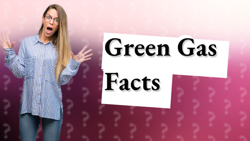 Green Gas Facts
