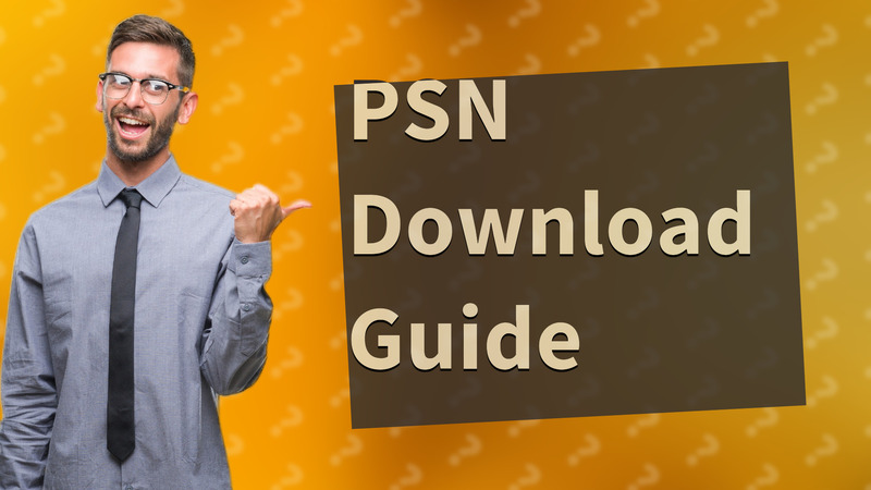 PSN Download Guide