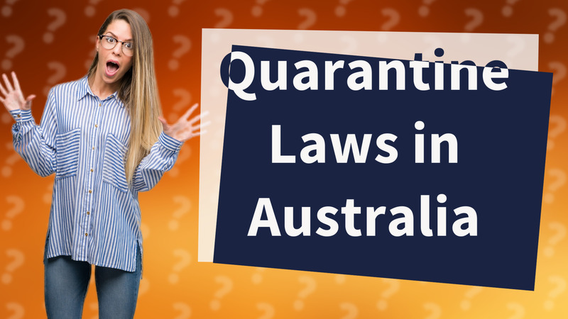 Quarantine Laws in Australia