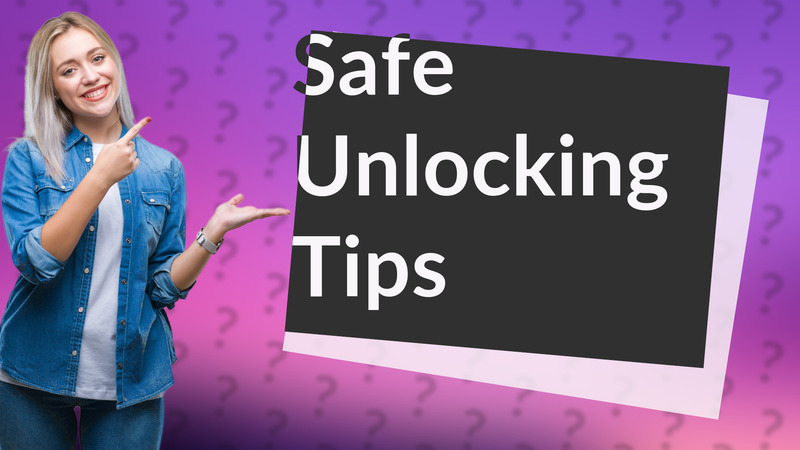 Safe Unlocking Tips