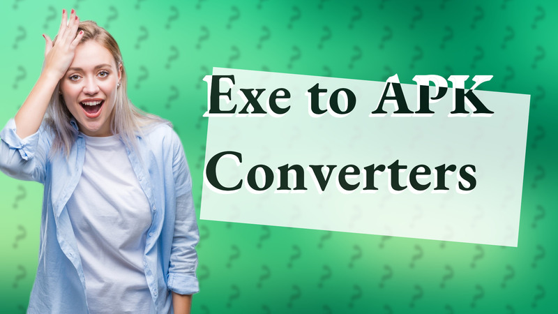 Exe to APK Converters