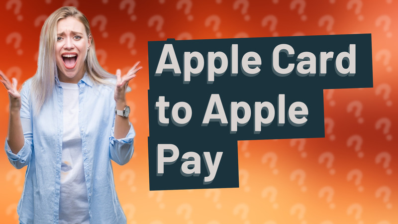 Apple Card to Apple Pay