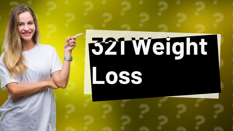 321 Weight Loss