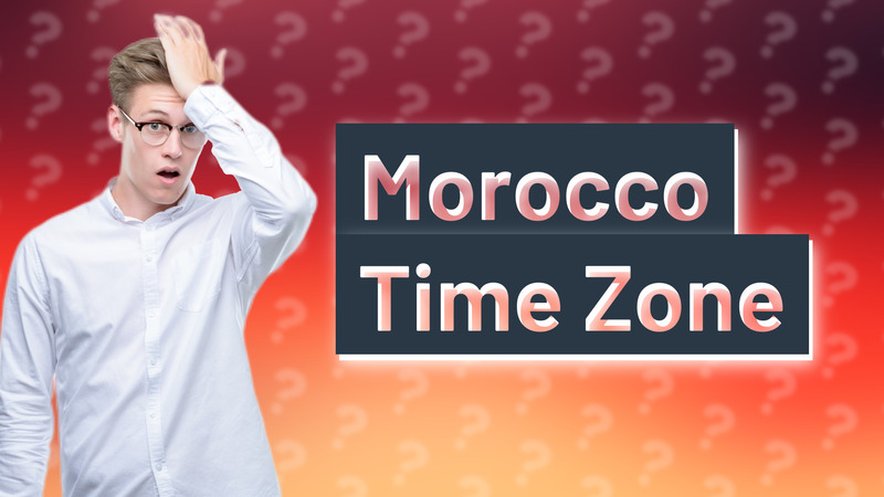 Morocco Time Zone