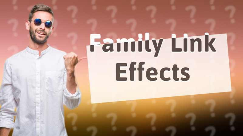 Family Link Effects