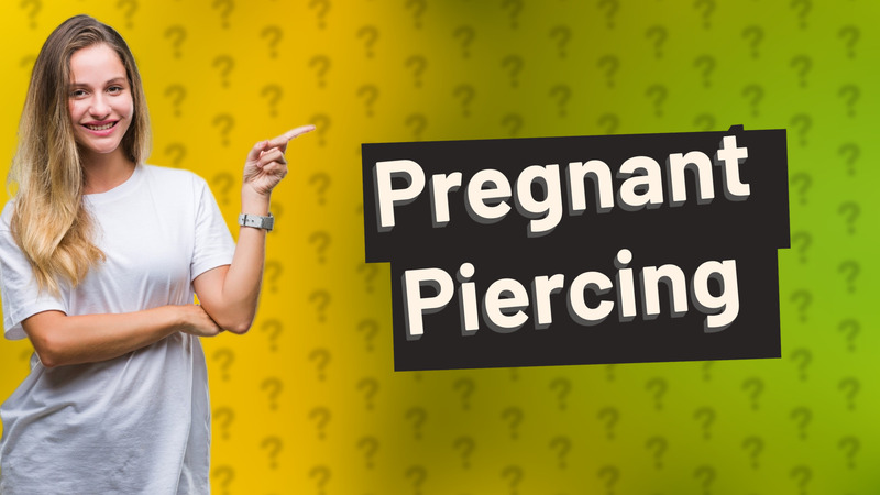 Pregnant Piercing