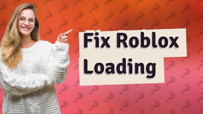 Fix Roblox Loading