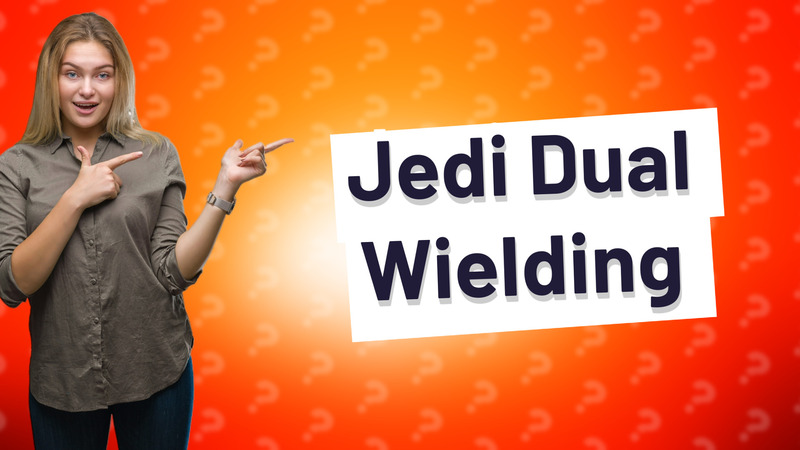 Jedi Dual Wielding