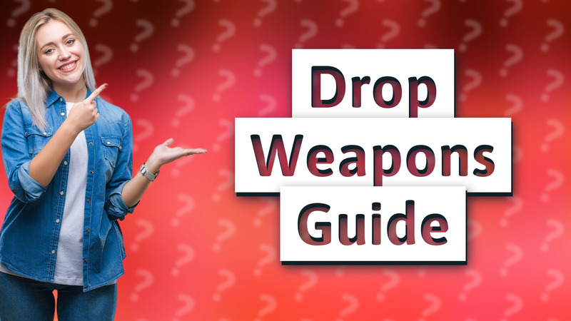 Drop Weapons Guide