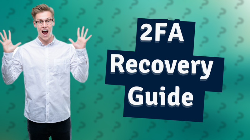 2FA Recovery Guide