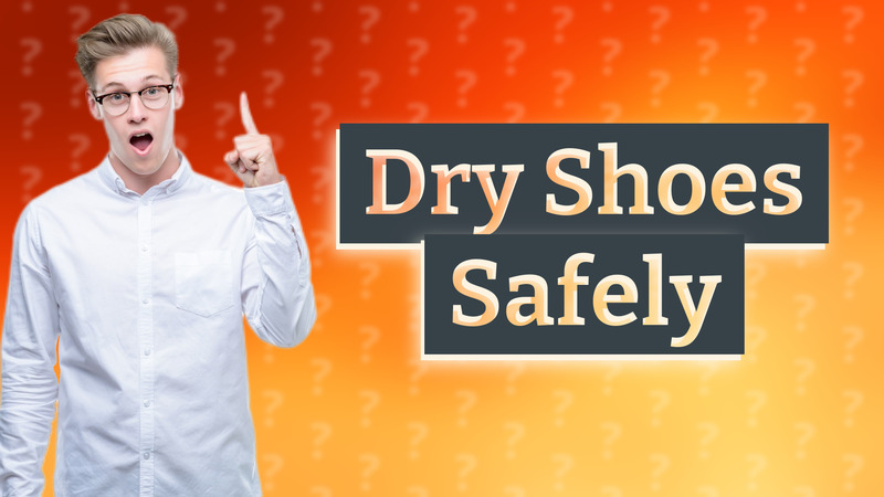 Dry Shoes Safely