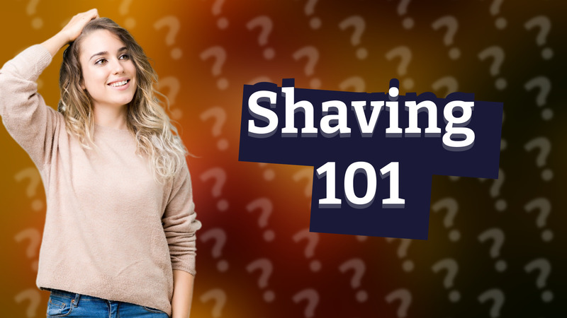 Shaving 101