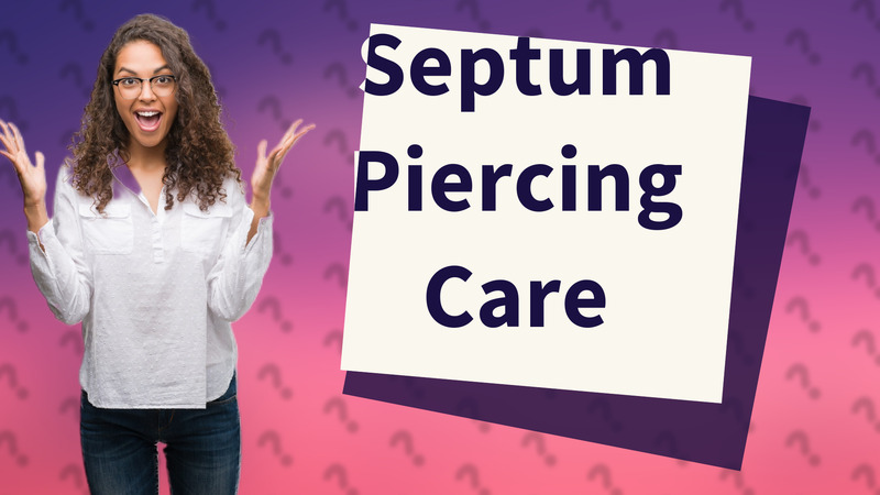 Septum Piercing Care