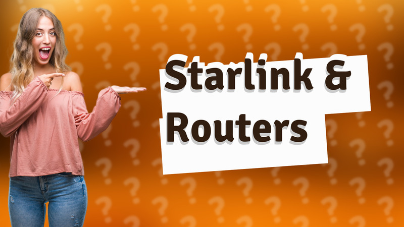 Starlink & Routers