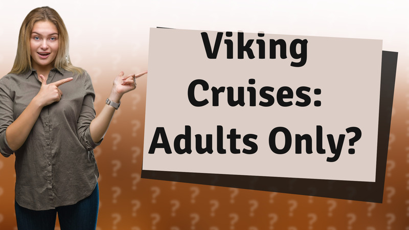 Viking Cruises: Adults Only?