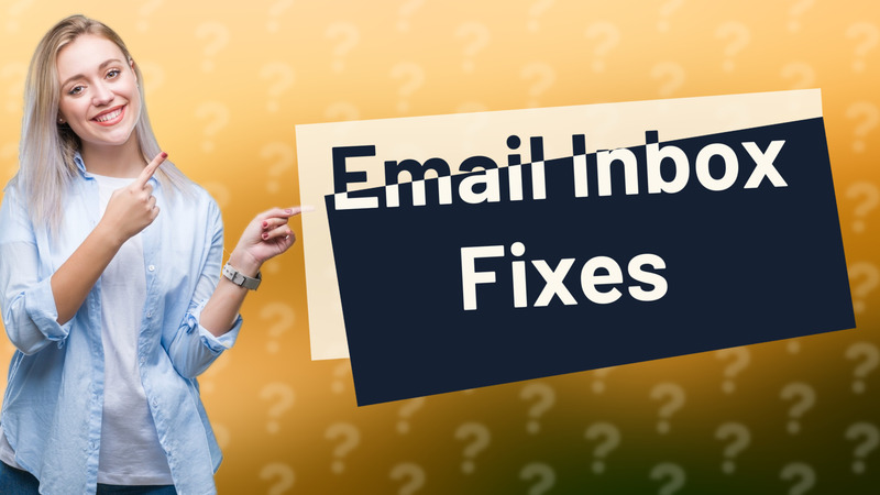 Email Inbox Fixes
