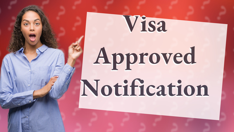 Visa Approved Notification