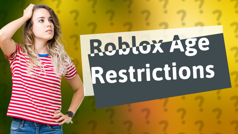 Roblox Age Restrictions
