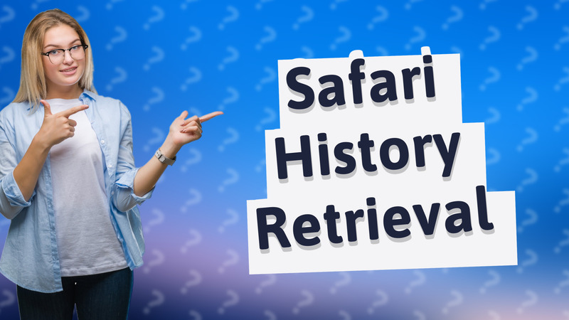 Safari History Retrieval