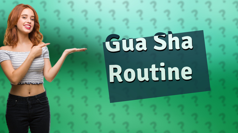 Gua Sha Routine