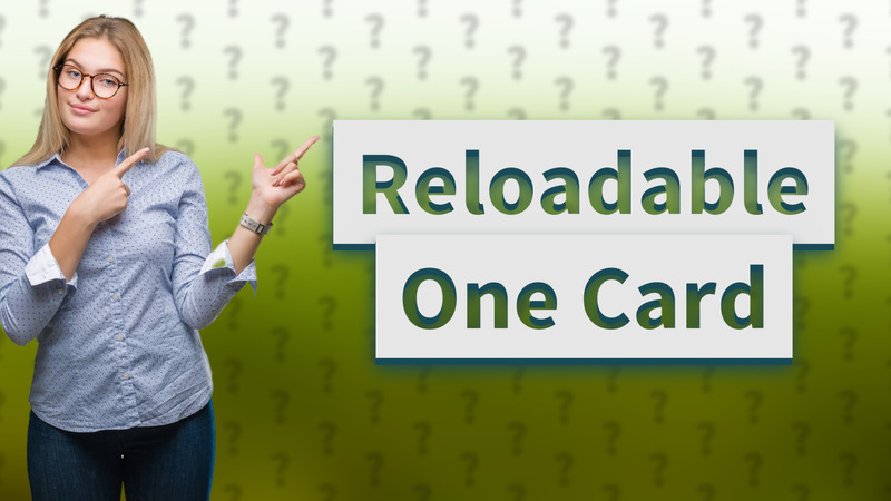 Reloadable One Card