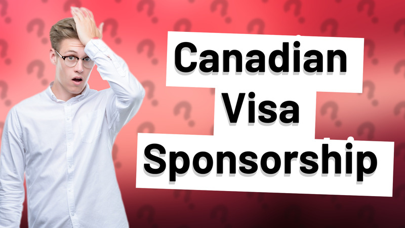 Canadian Visa Sponsorship
