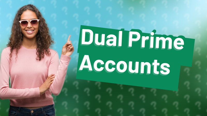 Dual Prime Accounts