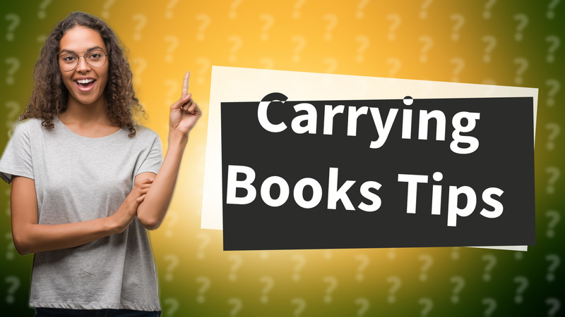 Carrying Books Tips