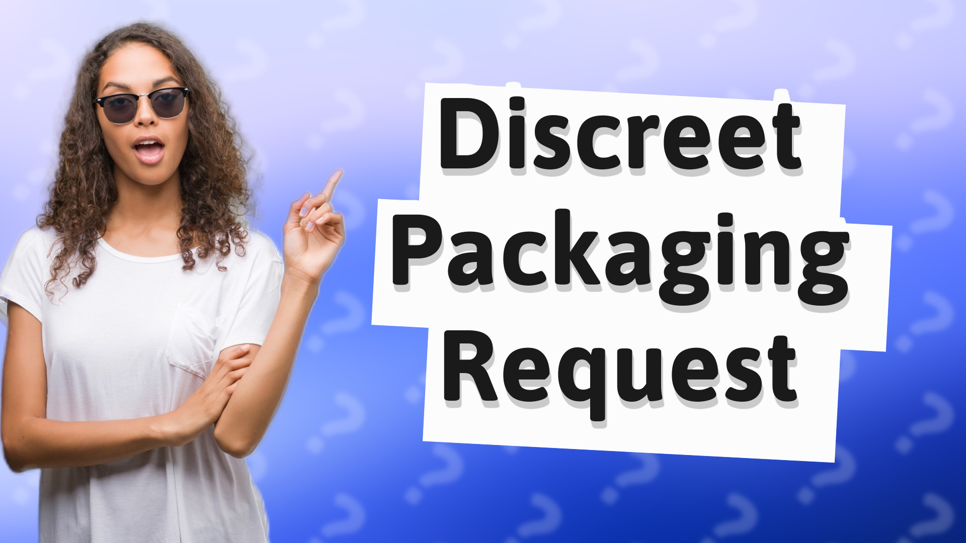 Discreet Packaging Request