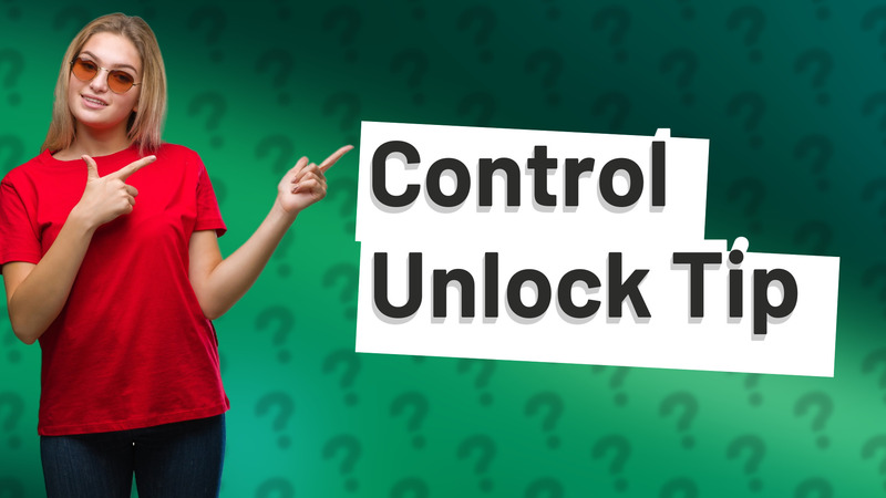 Control Unlock Tip