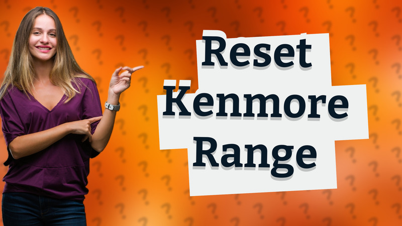 Reset Kenmore Range