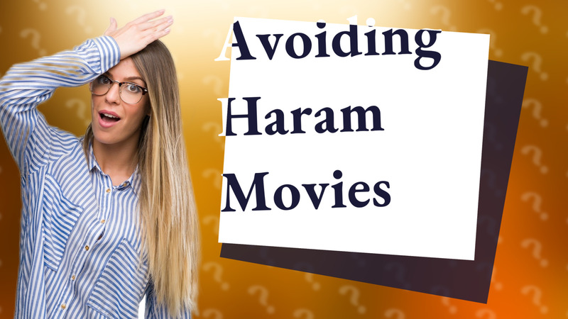 Avoiding Haram Movies