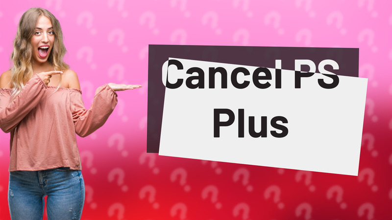 Cancel PS Plus