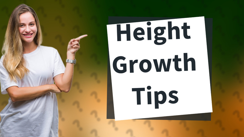 Height Growth Tips