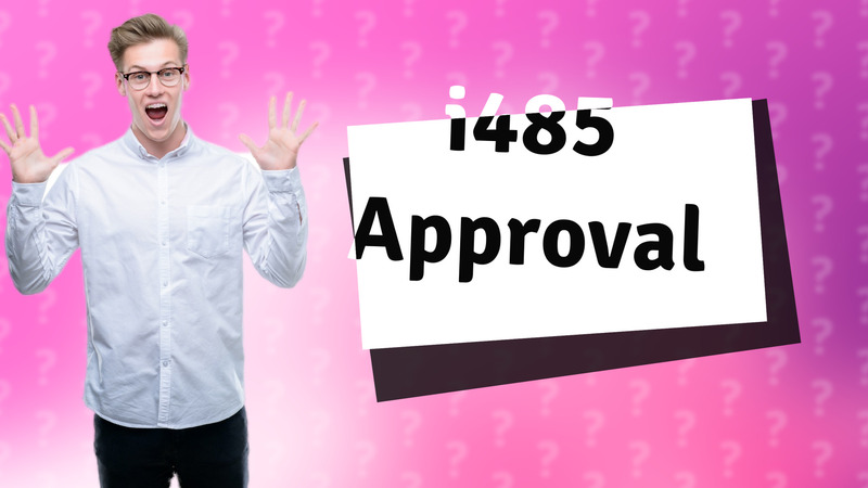 i485 Approval