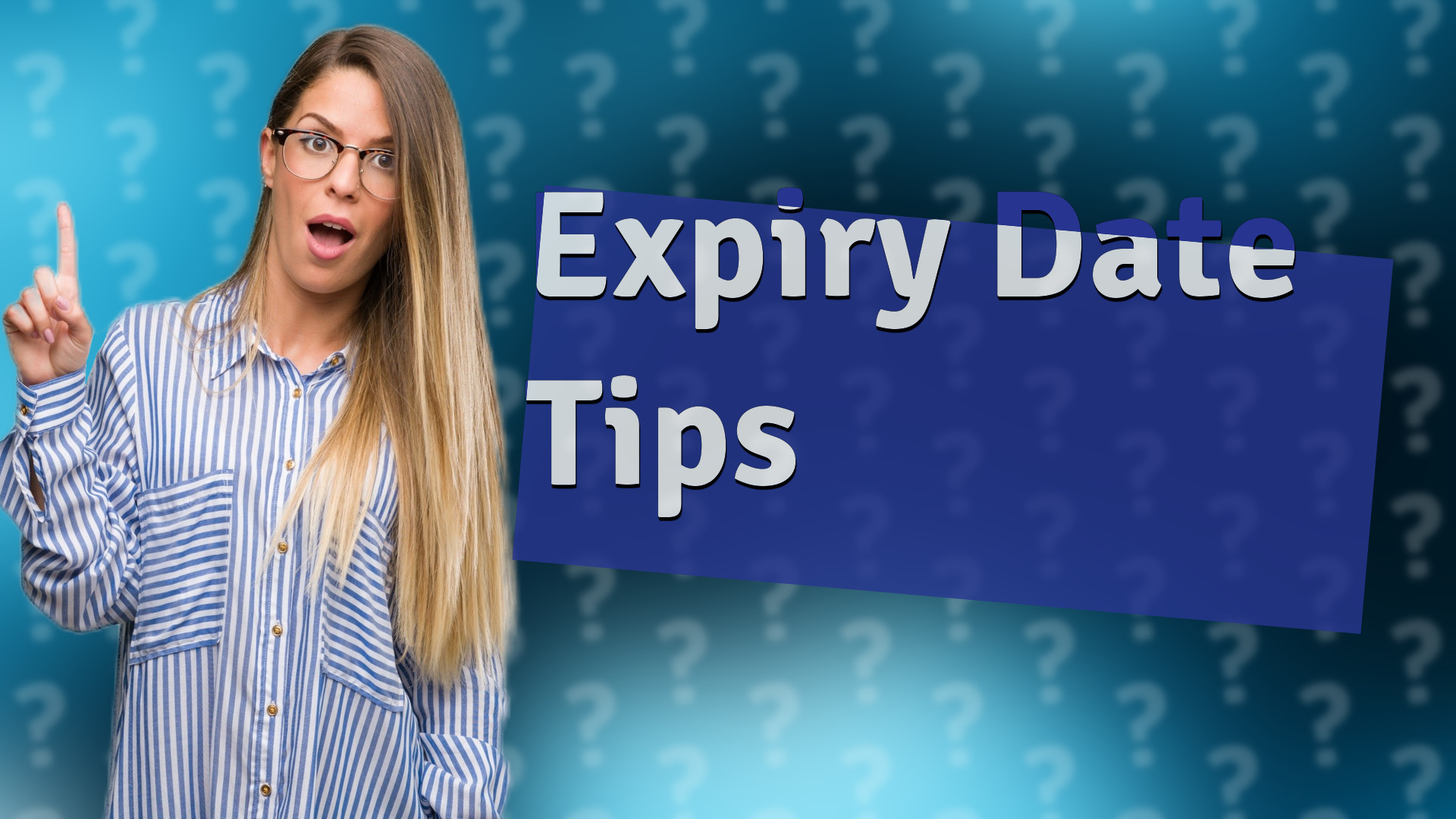 Expiry Date Tips