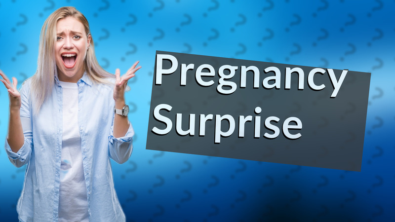 Pregnancy Surprise