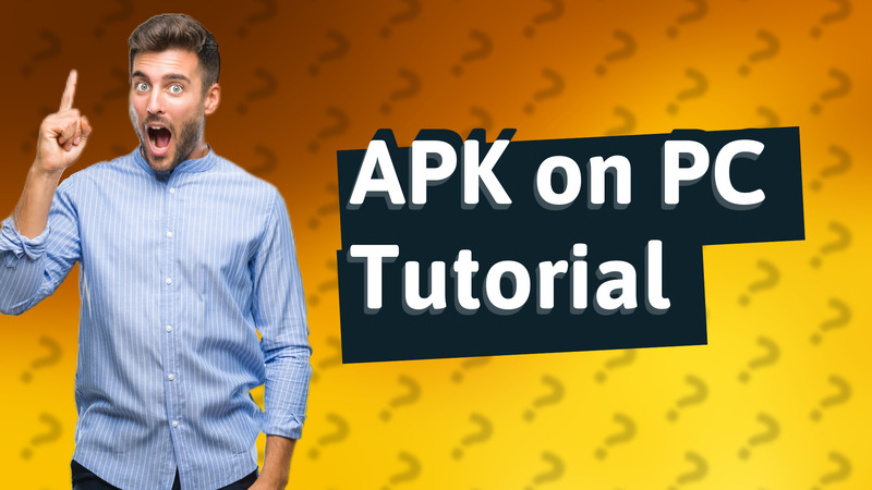 APK on PC Tutorial