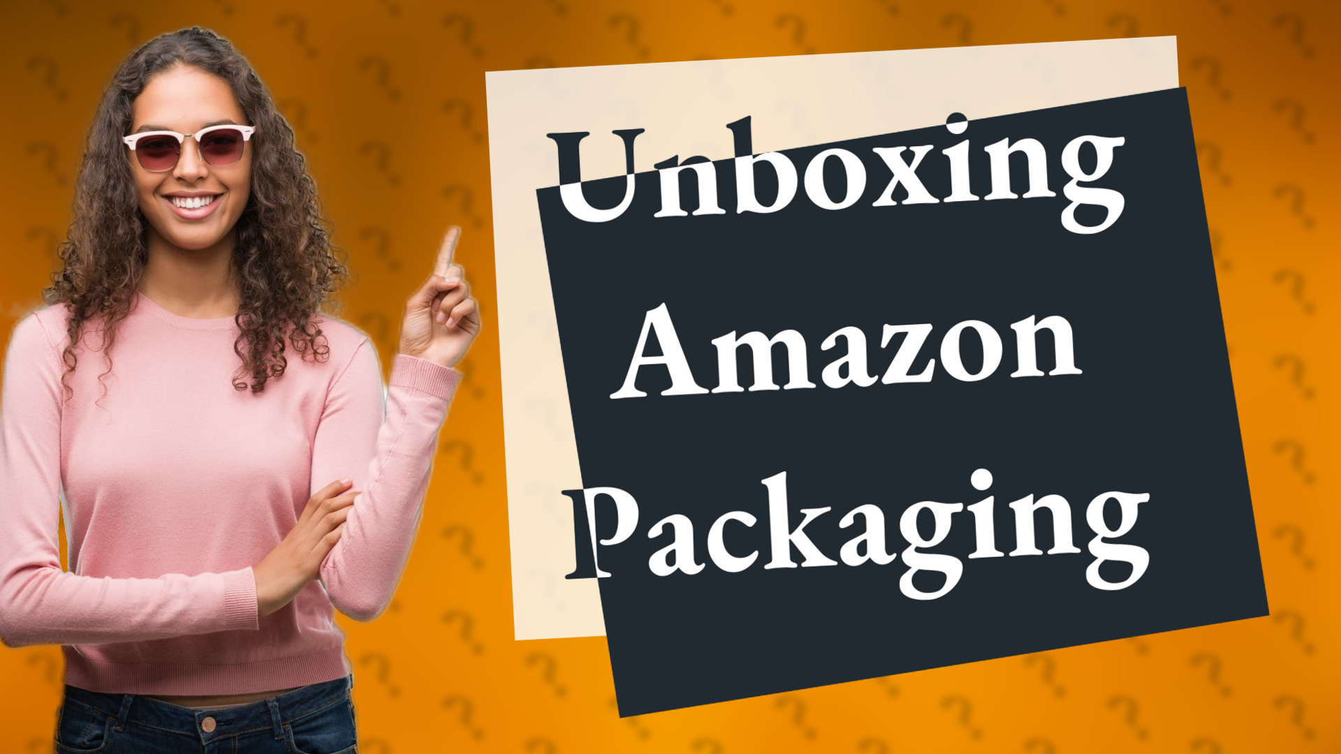 Unboxing Amazon Packaging