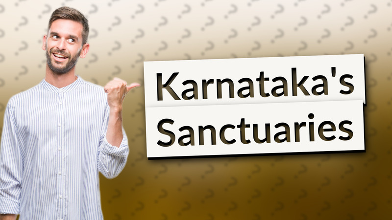 Karnataka's Sanctuaries