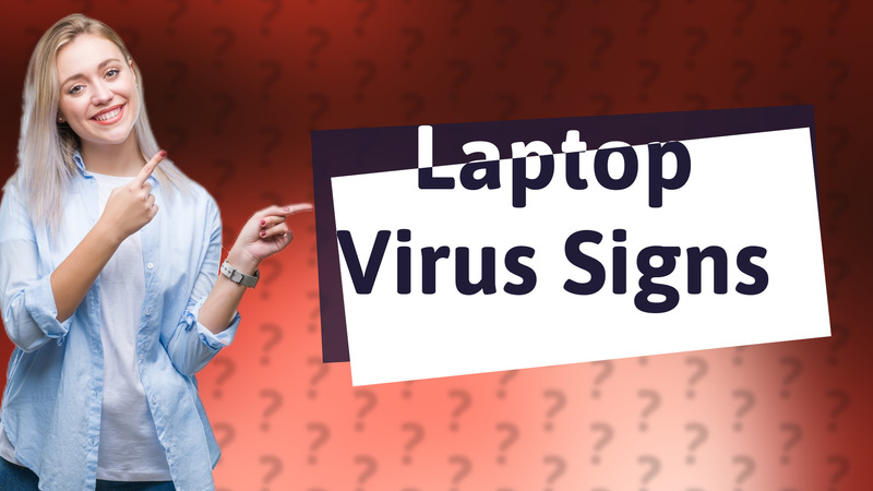 Laptop Virus Signs