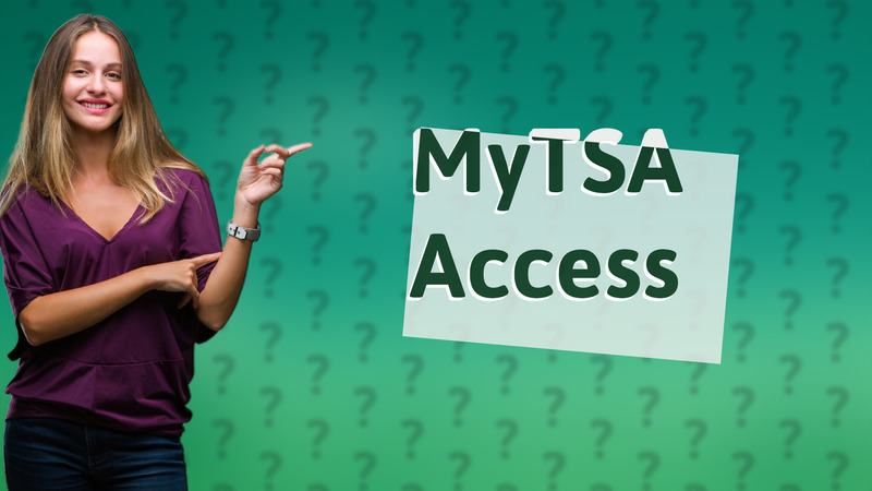 MyTSA Access
