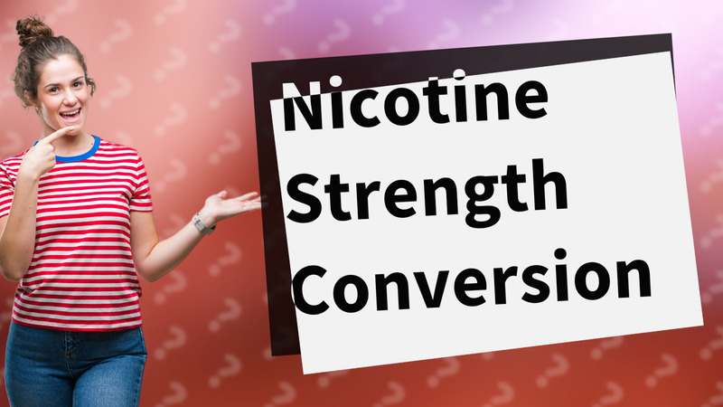 Nicotine Strength Conversion