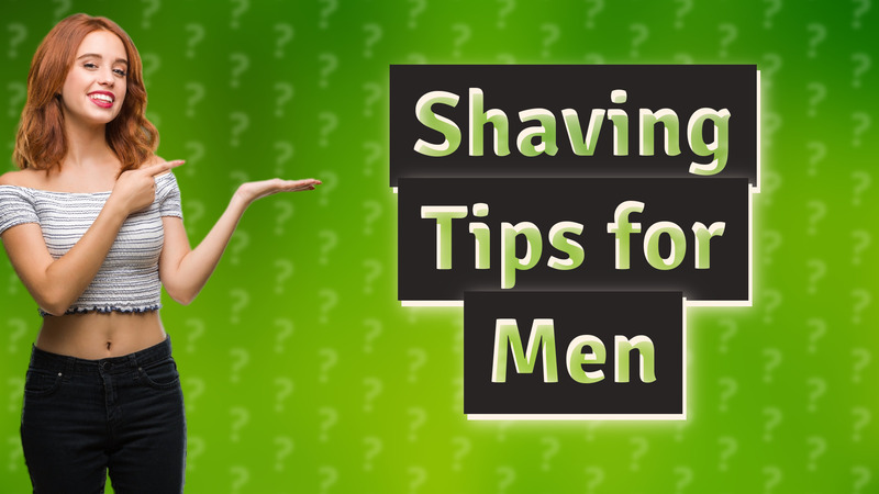 Shaving Tips for Men