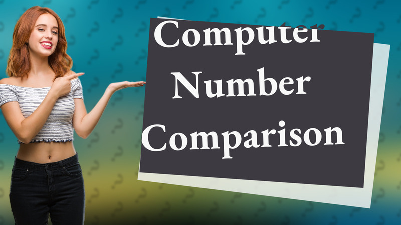 Computer Number Comparison